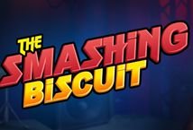 The Smashing Biscuit slot